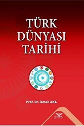 Türk Dünyası Tarihi - Altınordu Yayınları