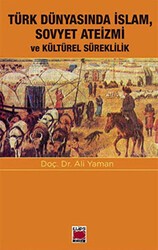 Türk Dünyasında İslam, Sovyet Ateizmi ve Kültürel Süreklilik - Elips Kitap