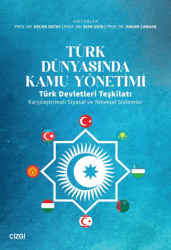 Türk Dünyasında Kamu Yönetimi - Çizgi Kitabevi Yayınları