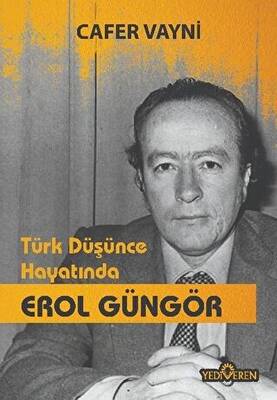 Türk Düşünce Hayatında Erol Güngör - 1