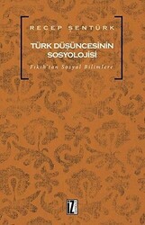 Türk Düşüncesinin Sosyolojisi - İz Yayıncılık
