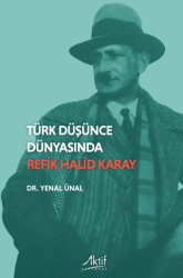 Türk Düşünde Dünyasında Refik Halid Karay - Aktif Yayınevi