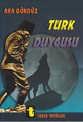 Türk Duygusu - Toker Yayınları