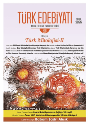 Türk Edebiyatı Aylık Fikir ve Sanat Dergisi Sayı: 618 Nisan 2025 - 1