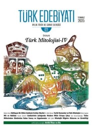 Türk Edebiyatı Aylık Fikir ve Sanat Dergisi Sayı: 621 Temmuz 2025 - Türk Edebiyatı Dergisi