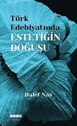 Türk Edebiyatında Estetiğin Doğuşu - Hece Yayınları
