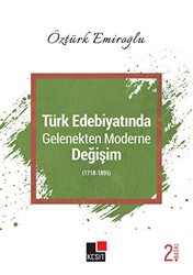 Türk Edebiyatında Gelenekten Moderne Değişim 1718-1895 - Kesit Yayınları
