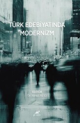 Türk Edebiyatında Modernizm - 1