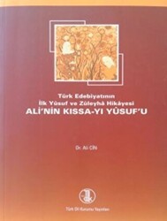 Türk Edebiyatının İlk Yusuf ve Züleyha Hikayesi Ali’nin Kıssa-i Yusufu Yusuf u Zuleyha - Türk Dil Kurumu Yayınları