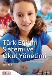 Türk Eğitim Sistemi ve Okul Yönetimi - Pegem Akademi Yayıncılık