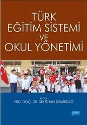 Türk Eğitim Sistemi ve Okul Yönetimi - Nobel Akademik Yayıncılık