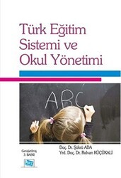 Türk Eğitim Sistemi ve Okul Yönetimi - Anı Yayıncılık