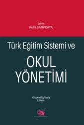 Türk Eğitim Sistemi ve Okul Yönetimi - Anı Yayıncılık