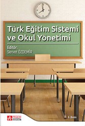 Türk Eğitim Sistemi ve Okul Yönetimi - Pegem Akademi Yayıncılık