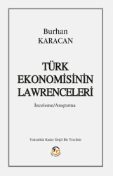 Türk Ekonomisinin Lawrenceleri - Tunç Yayıncılık