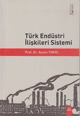 Türk Endüstri İlişkileri Sistemi - 1