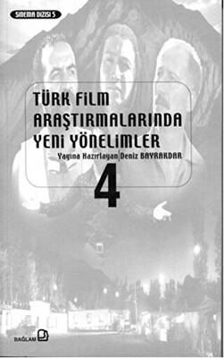 Türk Film Araştırmalarında Yeni Yönelimler 4 - 1