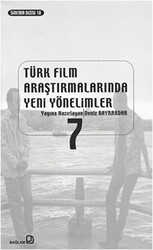 Türk Film Araştırmalarında Yeni Yönelimler 7 - Bağlam Yayınları