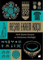 Türk Giyim Kuşam ve Süslenme Sözlüğü - Doğan Kitap