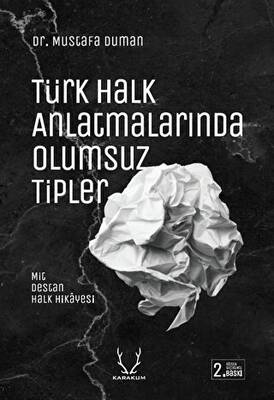 Türk Halk Anlatmalarında Olumsuz Tipler - 1