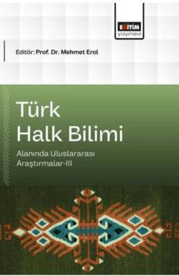 Türk Halk Bilimi Alanında Uluslararası Araştırmalar - 3 - 1