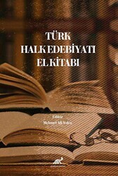 Türk Halk Edebiyatı El Kitabı - Paradigma Akademi Yayınları