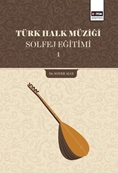 Türk Halk Müziği Solfej Eğitimi 1 - Eğitim Yayınevi - Ders Kitapları