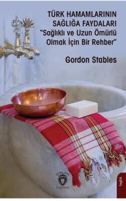 Türk Hamamlarının Sağlığa Faydaları“Sağlıklı ve Uzun Ömürlü Olmak İçin Bir Rehber” - 1