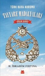 Türk Hava Kurumu Tayyare Madalyaları 1925 - 2011 - Kırmızı Kedi Yayınevi