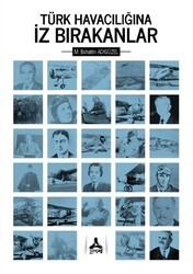 Türk Havacılığına İz Bırakanlar - Sonçağ Yayınları