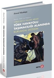 Türk Havayolu Taşımacılığı Alanında Kurumsal Değişim - Beta Yayınevi