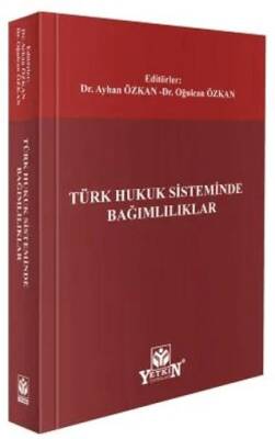 Türk Hukuk Sisteminde Bağımlılıklar - 1