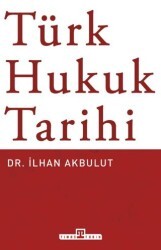 Türk Hukuk Tarihi - Timaş Tarih