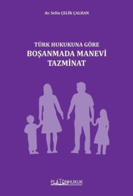 Türk Hukukuna Göre Boşanmada Manevi Tazminat - 1