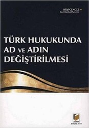 Türk Hukukunda Ad ve Adın Değiştirilmesi - Adalet Yayınevi
