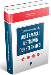 Türk Hukukunda Adli Amaçlı İletişimin Denetlenmesi - Adalet Yayınevi
