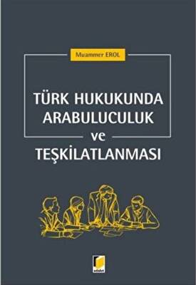 Türk Hukukunda Arabuluculuk ve Teşkilatlanması