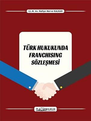 Türk Hukukunda Franchising Sözleşmesi - 1