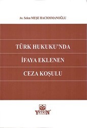 Türk Hukuku`nda İfaya Eklenen Ceza Koşulu - Yetkin Yayınları