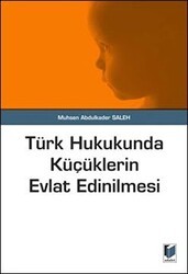 Türk Hukukunda Küçüklerin Evlat Edinilmesi - Adalet Yayınevi