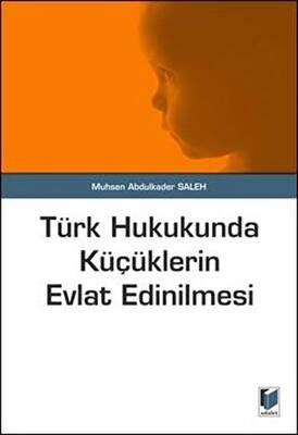 Türk Hukukunda Küçüklerin Evlat Edinilmesi - 1