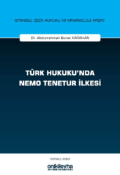 Türk Hukuku`nda Nemo Tenetur İlkesi İstanbul Ceza Hukuku ve Kriminoloji Arşivi Yayın No: 82 - On İki Levha Yayınları