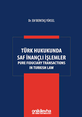 Türk Hukukunda Saf İnançlı İşlemler - 1