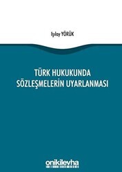 Türk Hukukunda Sözleşmelerin Uyarlanması - On İki Levha Yayınları