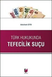 Türk Hukukunda Tefecilik Suçu - Adalet Yayınevi