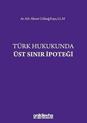 Türk Hukukunda Üst Sınır İpoteği - On İki Levha Yayınları