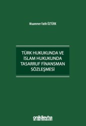 Türk Hukukunda ve İslam Hukukunda Tasarruf Finansman Sözleşmesi - On İki Levha Yayınları