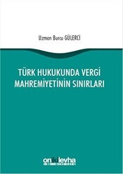 Türk Hukukunda Vergi Mahremiyetinin Sınırları - On İki Levha Yayınları