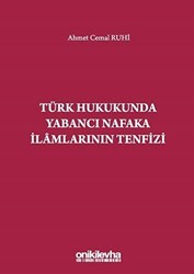 Türk Hukukunda Yabancı Nafaka İlamlarının Tenfizi - On İki Levha Yayınları