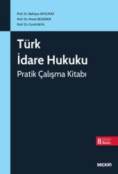 Türk İdare Hukuku Pratik Çalışma Kitabı - Seçkin Yayıncılık